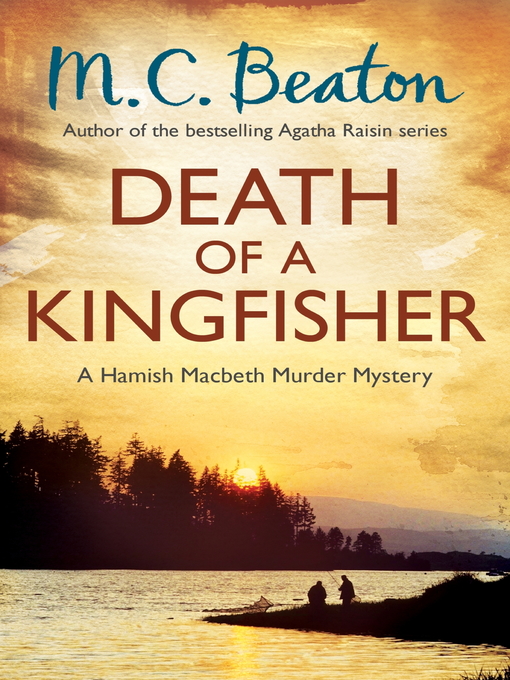 Title details for Death of a Kingfisher by M.C. Beaton - Available
